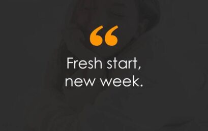 A New Week. New Possibilities.