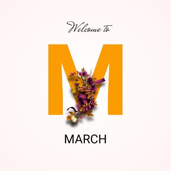 Welcome to March, A Month of Growth and Progress